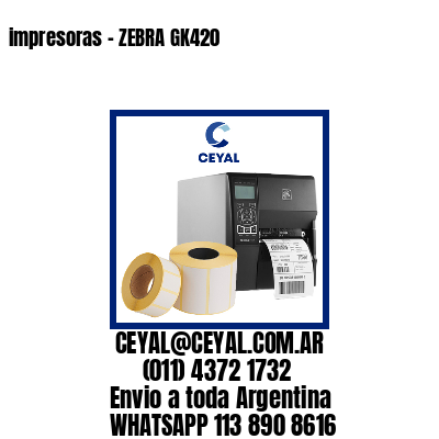 impresoras – ZEBRA GK420