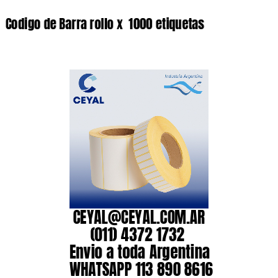 Codigo de Barra rollo x  1000 etiquetas