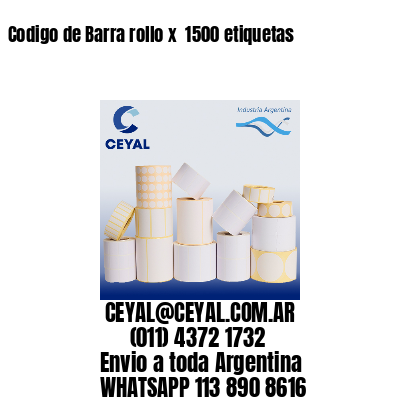 Codigo de Barra rollo x  1500 etiquetas