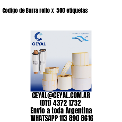 Codigo de Barra rollo x  500 etiquetas 