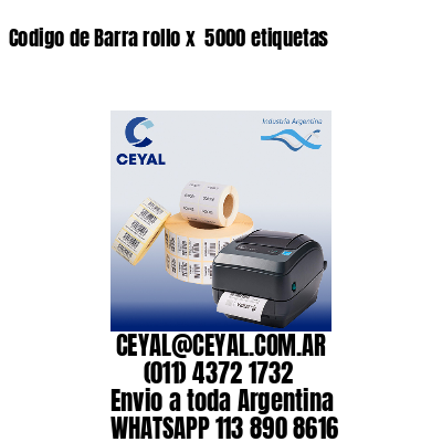 Codigo de Barra rollo x  5000 etiquetas