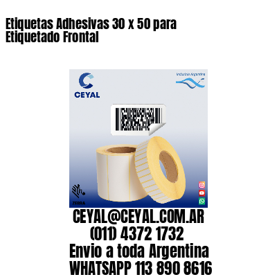 Etiquetas Adhesivas 30 x 50 para Etiquetado Frontal