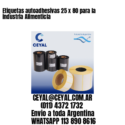 Etiquetas autoadhesivas 25 x 80 para la industria Alimenticia