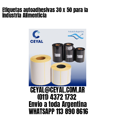 Etiquetas autoadhesivas 30 x 50 para la industria Alimenticia