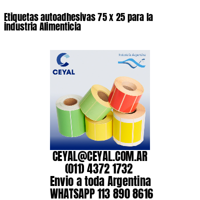Etiquetas autoadhesivas 75 x 25 para la industria Alimenticia
