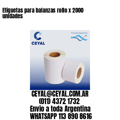 Etiquetas para balanzas rollo x 2000 unidades