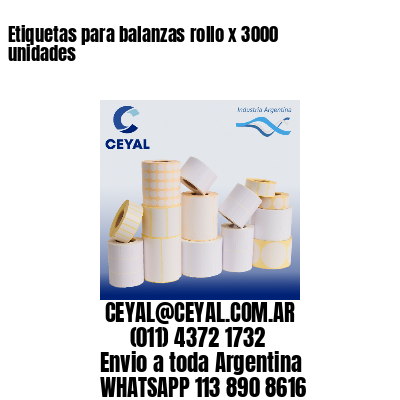 Etiquetas para balanzas rollo x 3000 unidades