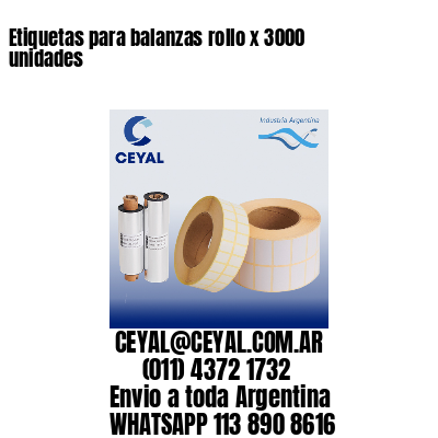 Etiquetas para balanzas rollo x 3000 unidades