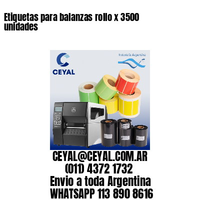 Etiquetas para balanzas rollo x 3500 unidades