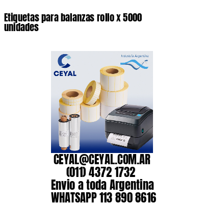 Etiquetas para balanzas rollo x 5000 unidades