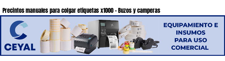 Precintos manuales para colgar etiquetas x1000 - Buzos y camperas