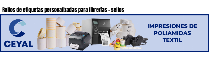 Rollos de etiquetas personalizadas para librerías - sellos