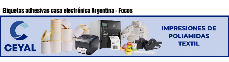 Etiquetas adhesivas casa electrónica Argentina - Focos