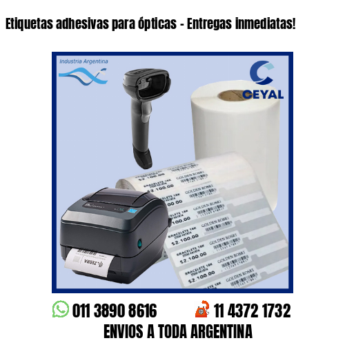Etiquetas adhesivas para ópticas – Entregas inmediatas!