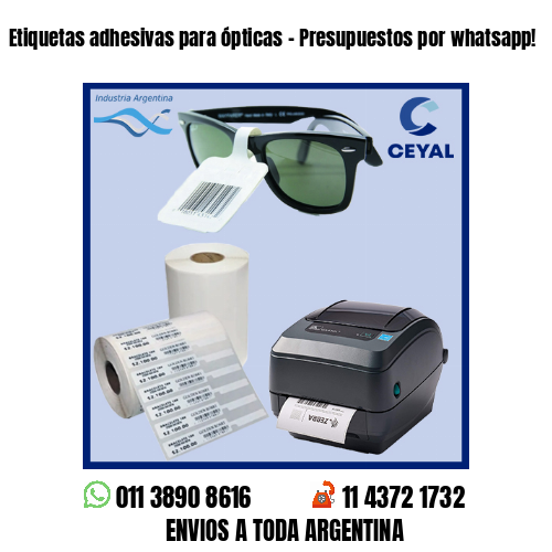 Etiquetas adhesivas para ópticas – Presupuestos por whatsapp!