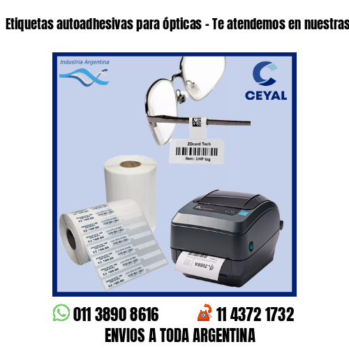 Etiquetas autoadhesivas para ópticas – Te atendemos en nuestras redes!