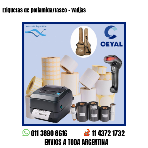 Etiquetas de poliamida/fasco – valijas