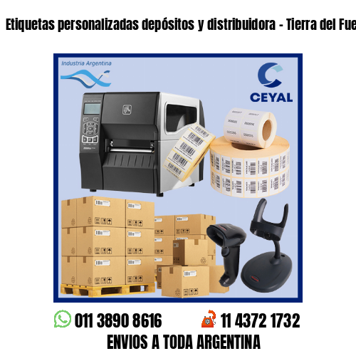 Etiquetas personalizadas depósitos y distribuidora – Tierra del Fuego