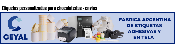 Etiquetas personalizadas para chocolaterías - envios