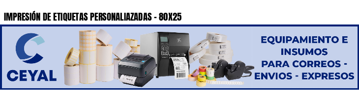 IMPRESIÓN DE ETIQUETAS PERSONALIAZADAS - 80X25