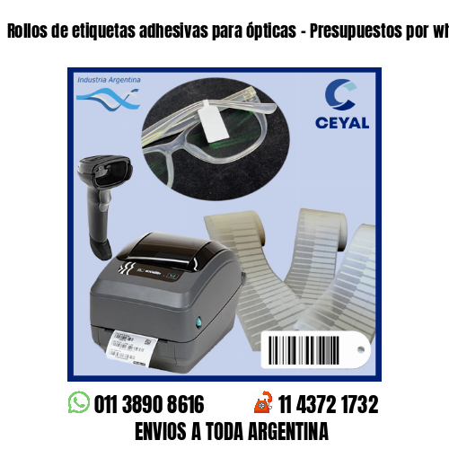 Rollos de etiquetas adhesivas para ópticas – Presupuestos por whatsapp!