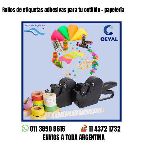 Rollos de etiquetas adhesivas para tu cotillón – papelería