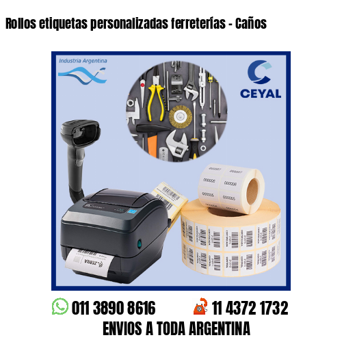 Rollos etiquetas personalizadas ferreterías – Caños