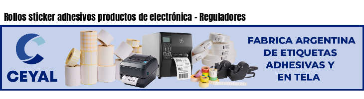 Rollos sticker adhesivos productos de electrónica - Reguladores