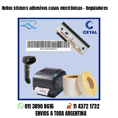 Rollos stickers adhesivos casas electrónicas – Reguladores