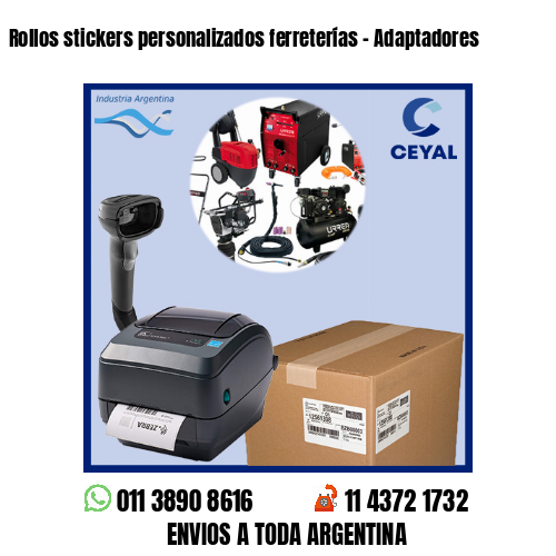 Rollos stickers personalizados ferreterías – Adaptadores