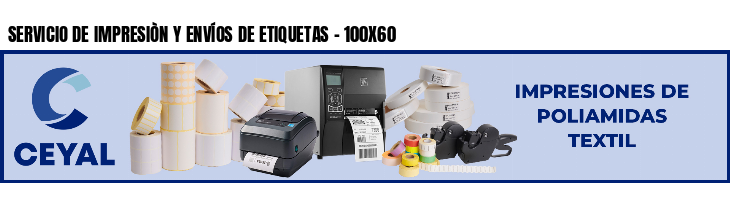SERVICIO DE IMPRESIÒN Y ENVÍOS DE ETIQUETAS - 100X60