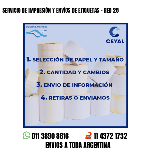 SERVICIO DE IMPRESIÒN Y ENVÍOS DE ETIQUETAS – RED 28