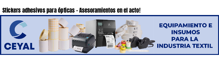 Stickers adhesivos para ópticas - Asesoramientos en el acto!