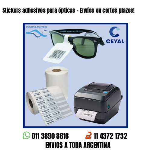 Stickers adhesivos para ópticas – Envíos en cortos plazos!