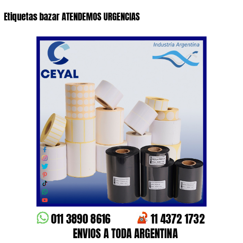 Etiquetas bazar ATENDEMOS URGENCIAS