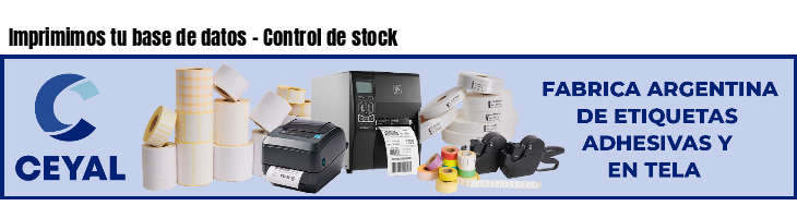 Imprimimos tu base de datos - Control de stock