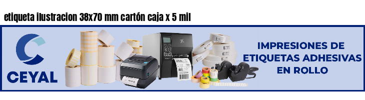 etiqueta ilustracion 38x70 mm cartón caja x 5 mil