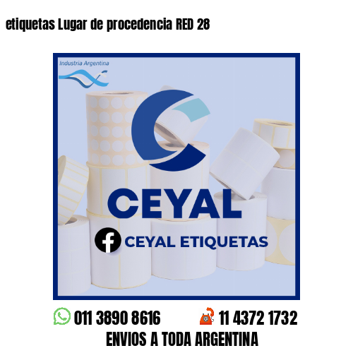 etiquetas Lugar de procedencia RED 28