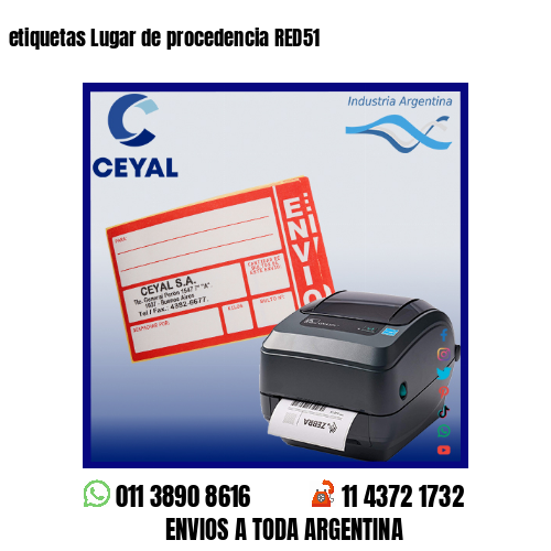 etiquetas Lugar de procedencia RED51