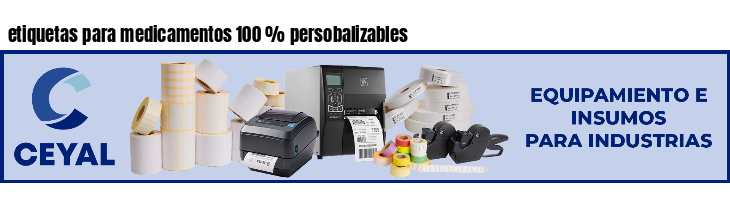 etiquetas para medicamentos 100 % persobalizables
