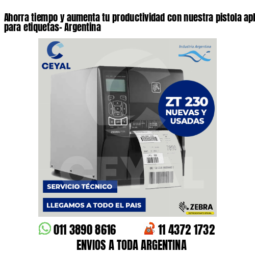 Ahorra tiempo y aumenta tu productividad con nuestra pistola aplicadora de hilos para etiquetas- Argentina