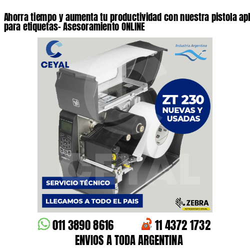 Ahorra tiempo y aumenta tu productividad con nuestra pistola aplicadora de hilos para etiquetas- Asesoramiento ONLINE