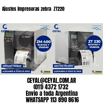 Ajustes impresoras zebra  ZT220