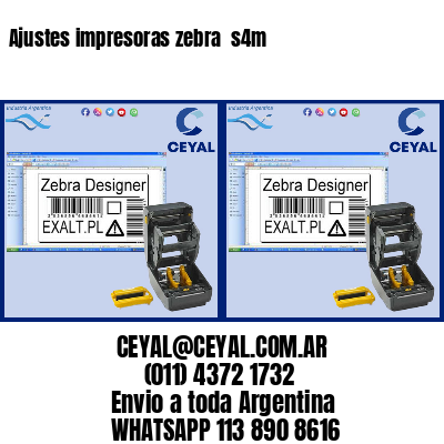 Ajustes impresoras zebra  s4m