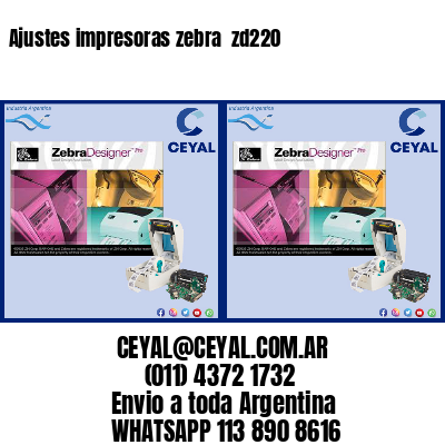 Ajustes impresoras zebra  zd220