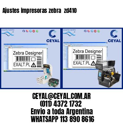 Ajustes impresoras zebra  zd410