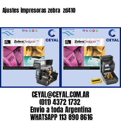Ajustes impresoras zebra  zd410