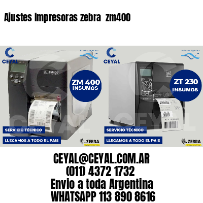 Ajustes impresoras zebra  zm400
