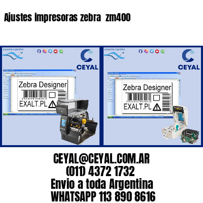 Ajustes impresoras zebra  zm400