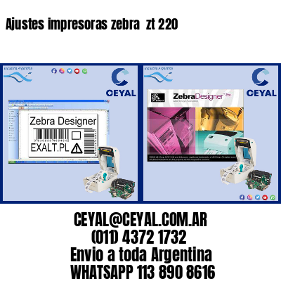 Ajustes impresoras zebra  zt 220